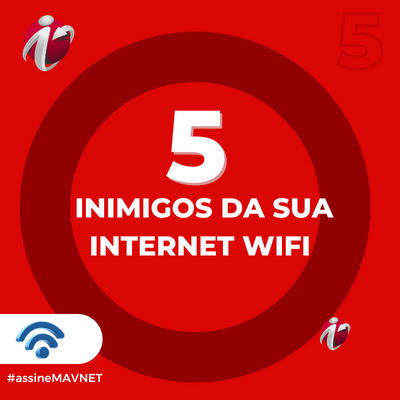 5 Inimigos da sua internet wifi